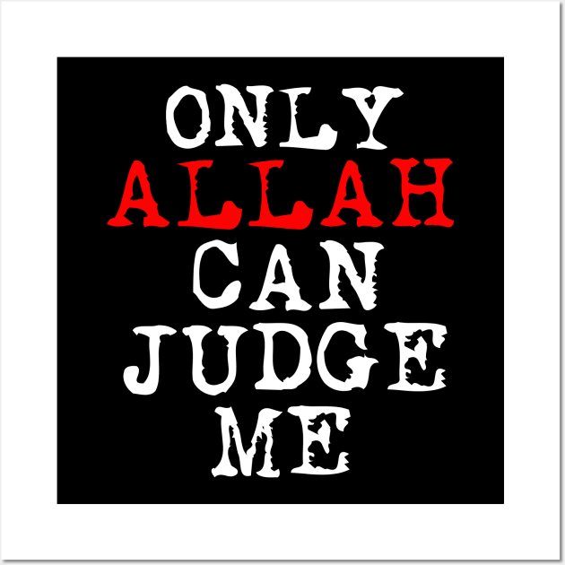 Only ALLAH Can Judge Me Wall Art by Hason3Clothing